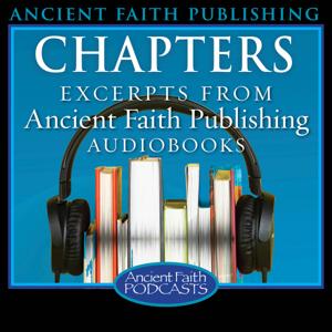 Chapters by Timm Wenger, and Ancient Faith Ministries