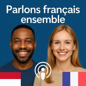 Mari Berbicara Bahasa Prancis Bersama (Parlons français ensemble)