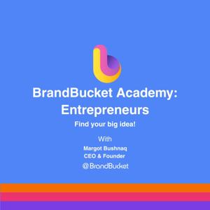 BrandBucket Academy: Entrepreneurs