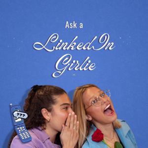 Ask a LinkedIn Girlie 💅