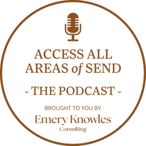 Access All Areas of SEND - The podcast