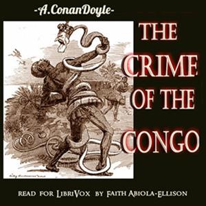 The Crime of the Congo by Sir Arthur Conan Doyle.