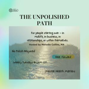 The Unpolished Path