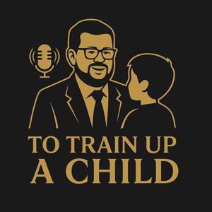 To Train Up a Child