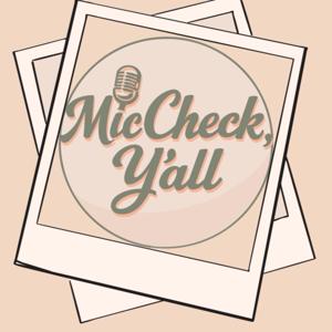 Mic Check, Y'all