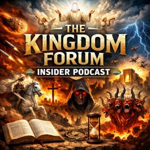 The Kingdom Forum Insider Podcast