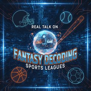 Real Talk on Fantasy Decoding Sports Leagues