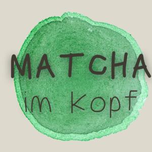 Matcha im Kopf