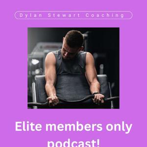 Dylan's Elite members only podcast!