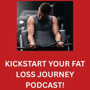 Dylan's Kickstart to your fat loss journey podcast!
