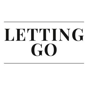 Letting Go Podcast