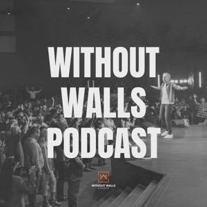 Without Walls Podcast
