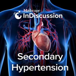 Medscape InDiscussion: Secondary Hypertension