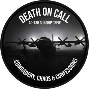 Death on Call: AC-130 Gunship Crew, Comradery, Chaos and Confessions