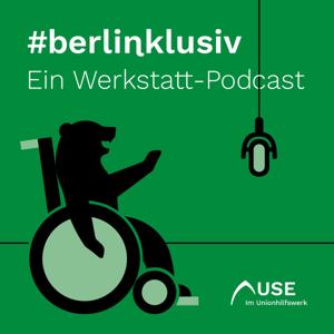 berlinklusiv - ein Werkstatt Podcast