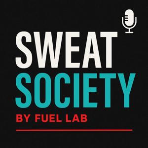 Sweat Society by Fuel Lab
