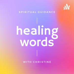 Healing Words with Christine