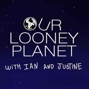 Our Looney Planet