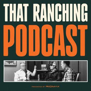 That Ranching Podcast