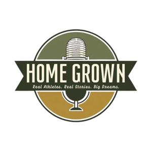 Home Grown: Real Athletes. Real Stories. Big Dreams.