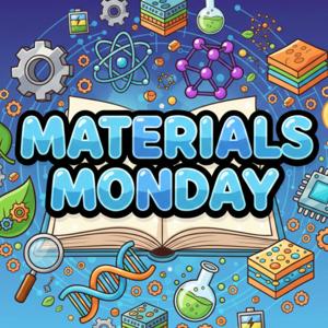 Materials Monday