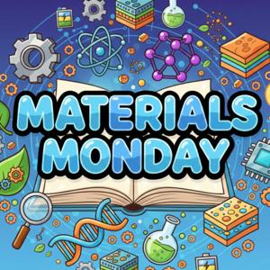 Materials Science Monday