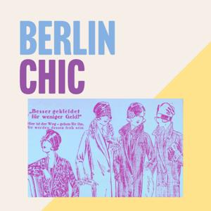Berlin Chic - Berliner Mode der 1920er