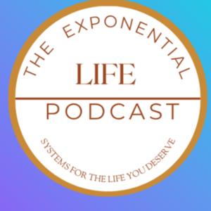 The Exponential Life Podcast