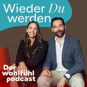 Wieder Du Werden - Der Wohlfühlpodcast