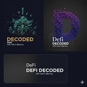 DeFi Decoded with Devin Bacchus