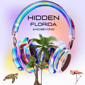 Hidden Florida and Beyond