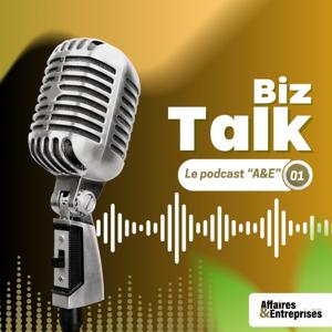 Le Podcast "Affaires et Entreprises"