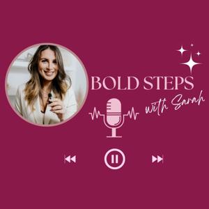 Bold Steps With Sarah