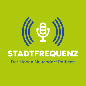 Stadtfrequenz. Der Hohen Neuendorf Podcast
