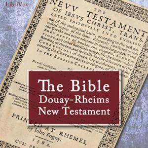 Bible - New Testament - Douay-Rheims Version