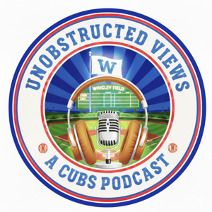 Unobstructed Views: A Cubs Podcast