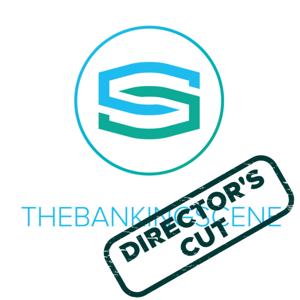 The Banking Scene Director's Cut