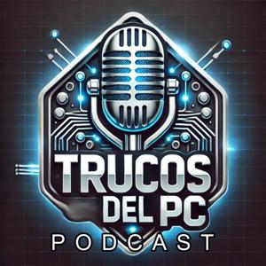 Trucos Del PC | podcast