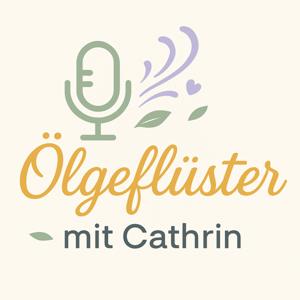 Ölgeflüster mit Cathrin - „Ätherische Öle und Aromatherapie im Alltag“