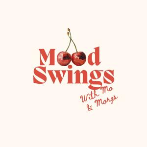 MoodSwings with Mo & Morgs