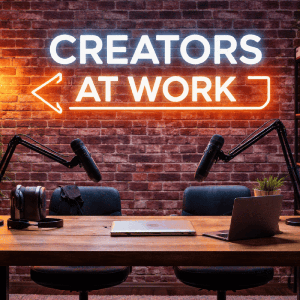 Creators at Work: The Stories Behind What We Make
