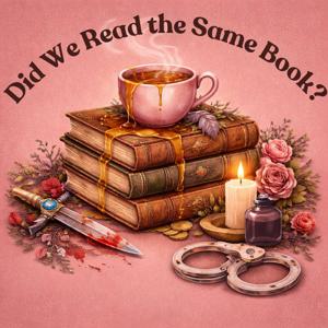 Did We Read the Same Book?