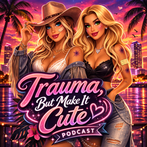 Trauma, but Make it Cute