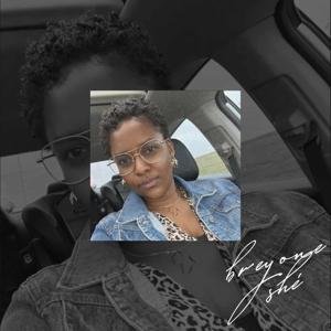 Breyone Shé Podcast