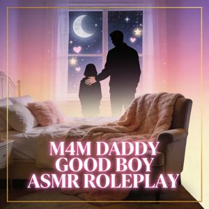 M4M Daddy Good Boy ASMR Roleplay | Comforting Dad Son Relaxation Comfort Audio [Male Narrator]