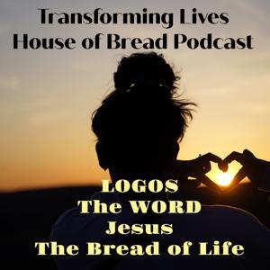 Transforming Lives: House of Bread Time in the Word
