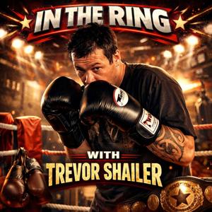 In the Ring with Trevor Shailer