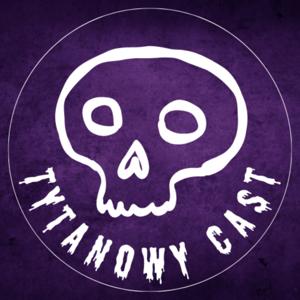 Tytanowy Cast