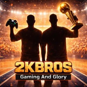 2k Bros Podcast