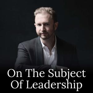 On the Subject of Leadership
